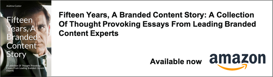 BCMA Branded Content Marketing Association 15 fifteen years of branded content story book