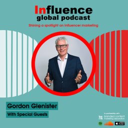 BCMA Branded Content Marketing Association Influence Global Podcast