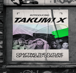 BCMA Branded Content Mareketing Association Takumi announces Takumi X